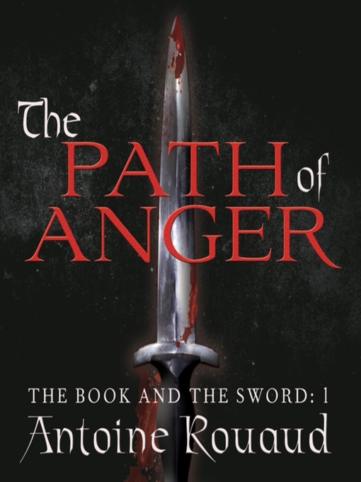 Title details for The Path of Anger by Antoine Rouaud - Available